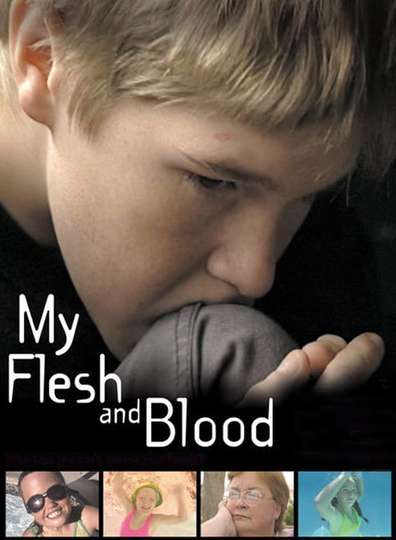 My Flesh And Blood Stream And Watch Online Moviefone