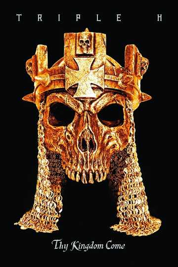 WWE: Triple H: Thy Kingdom Come Poster