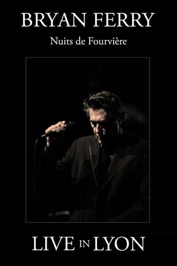 Bryan Ferry  Nuits de Fourviere Live in Lyon Poster