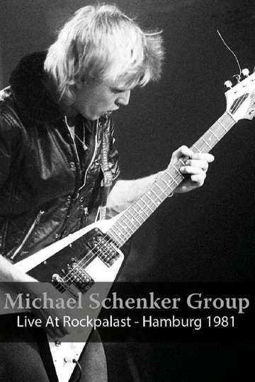 Michael Schenker Group Live At Rockpalast  Hamburg 1981 Poster