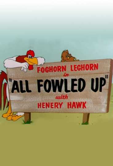 All Fowled Up Poster