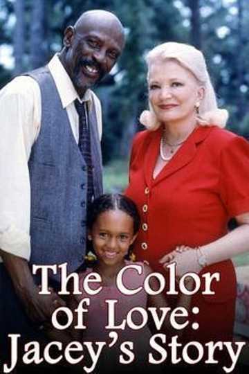 The Color of Love: Jacey's Story (2000) - Movie | Moviefone