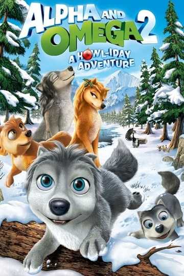 Alpha and Omega 2: A Howl-iday Adventure Poster