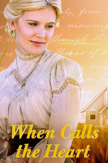 When Calls the Heart Poster
