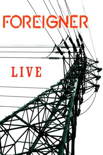 Foreigner: Live Poster