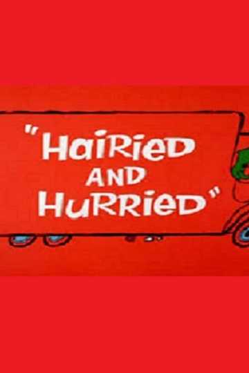 Hairied and Hurried Poster
