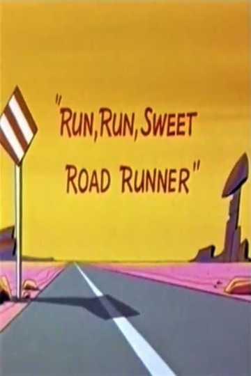 Run, Run, Sweet Road Runner Poster