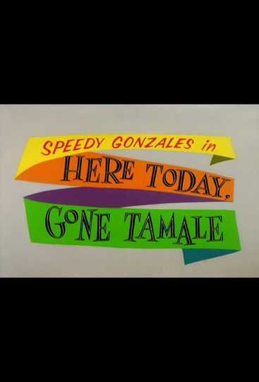 Here Today, Gone Tamale Poster