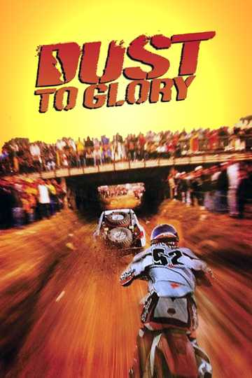 Dust to Glory Poster