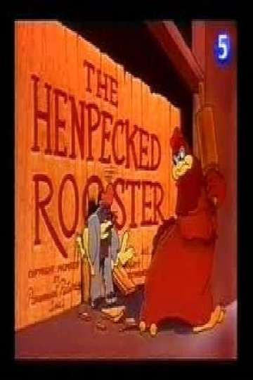 The Henpecked Rooster (1944) Stream and Watch Online | Moviefone