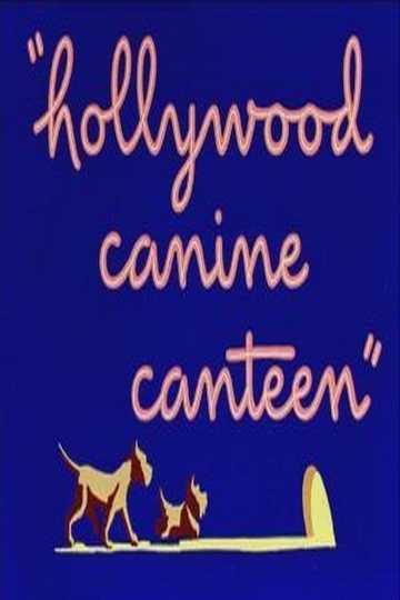 Hollywood Canine Canteen Poster