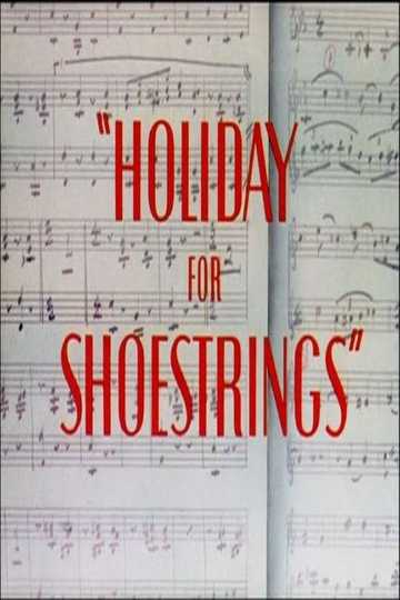 Holiday for Shoestrings Poster