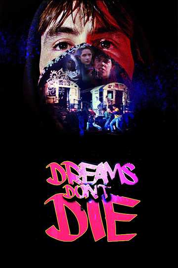 Dreams Don't Die Poster