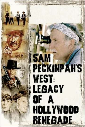 Sam Peckinpahs West Legacy of a Hollywood Renegade Poster