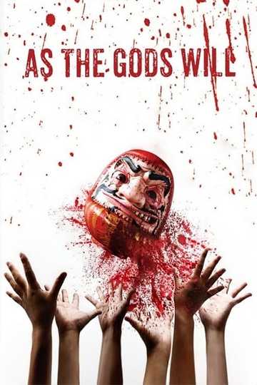 As the Gods Will (2018) - Stream and Watch Online | Moviefone