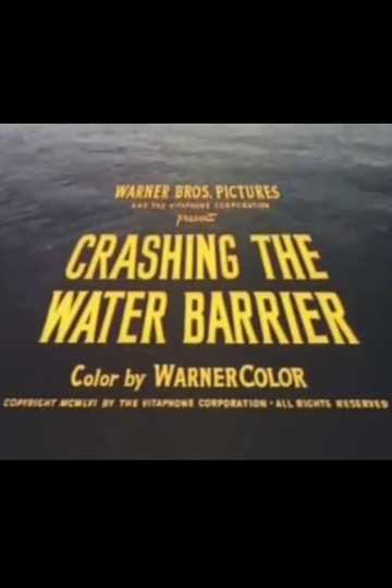 Crashing the Water Barrier Poster