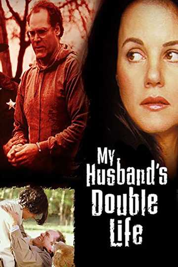 My Husband's Double Life (2001) - Stream and Watch Online | Moviefone