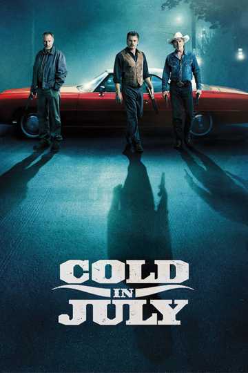 Cold In July 2014 Stream And Watch Online Moviefone