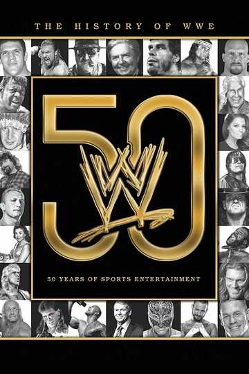 The History of WWE: 50 Years of Sports Entertainment Poster