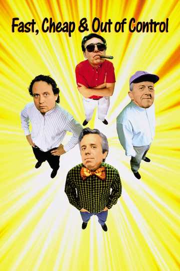 Fast, Cheap & Out of Control Poster