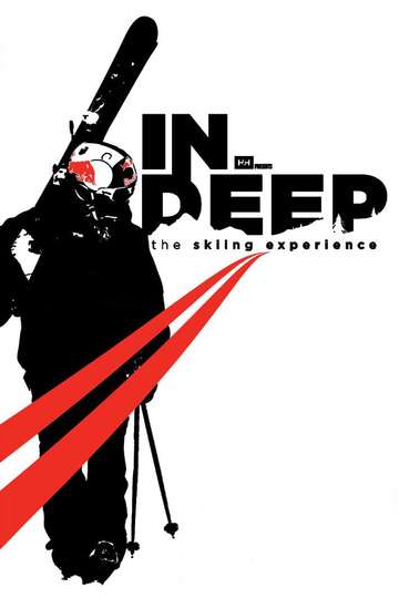 IN DEEP The Skiing Experience Poster