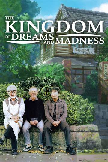 The Kingdom Of Dreams And Madness Stream The Kingdom Of Dreams And Madness Stream