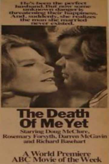 The Death of Me Yet Poster