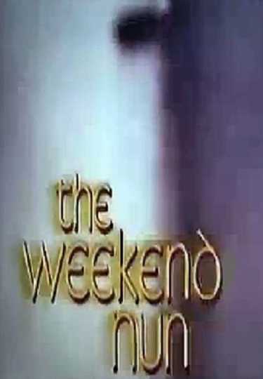 The Weekend Nun Poster