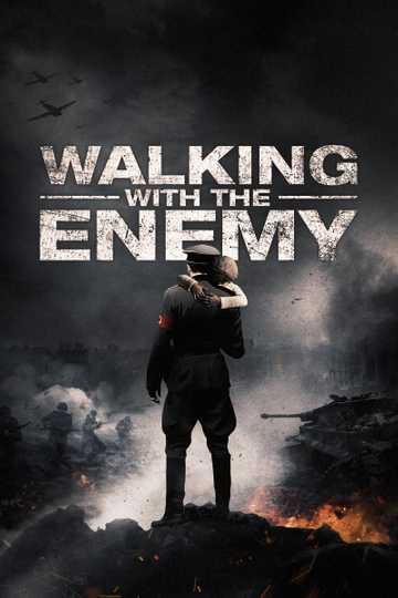 Walking with the Enemy Poster