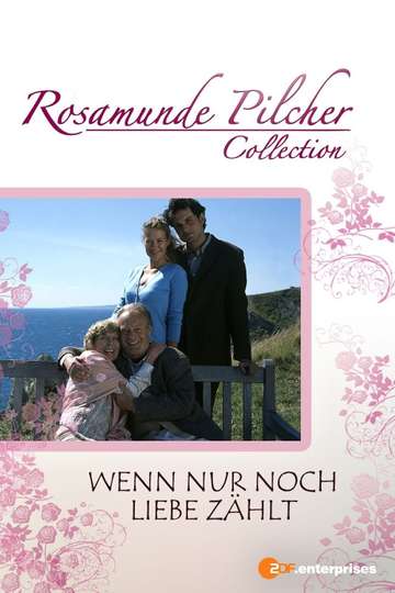 Rosamunde Pilcher Wenn nur noch Liebe zählt Poster