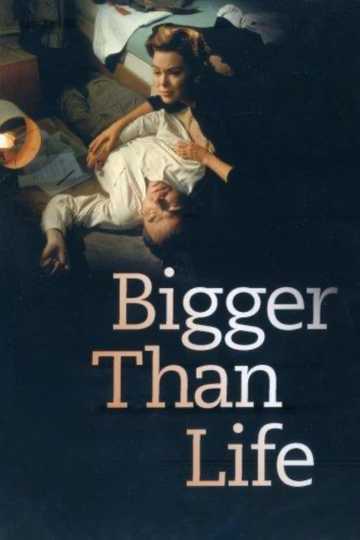 Bigger Than Life Poster