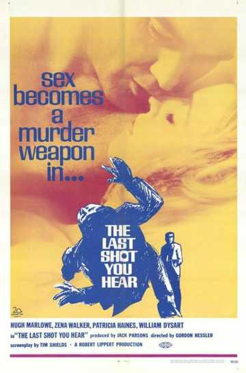 The Last Shot You Hear Poster
