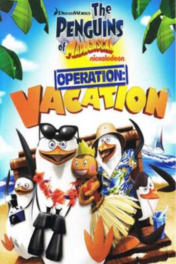 The Penguins of Madagascar: Operation Vacation Poster