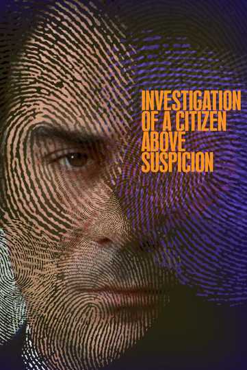 Investigation of a Citizen Above Suspicion Poster