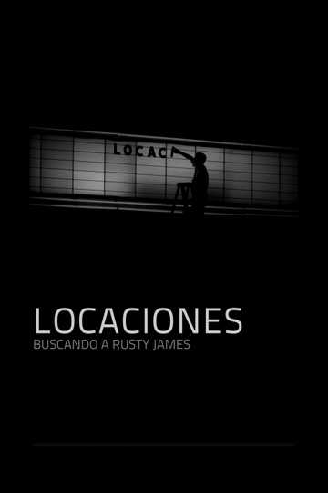 Locations: Looking for Rusty James Poster