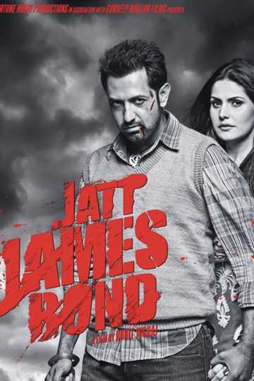 Jatt James Bond - Stream and Watch Online | Moviefone