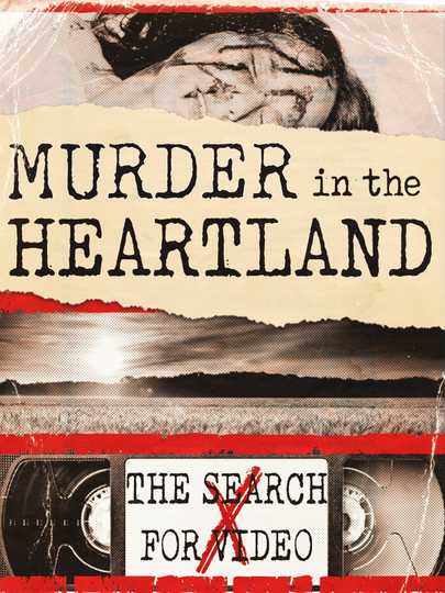 Murder in the Heartland: The Search For Video X Poster