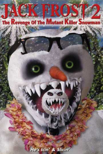 Jack Frost 2: Revenge of the Mutant Killer Snowman Poster