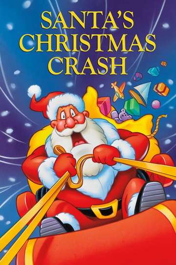 Santa's Christmas Crash (1995) - Stream and Watch Online | Moviefone