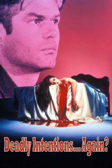Deadly Intentions... Again? Poster