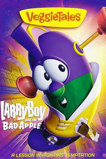VeggieTales: LarryBoy and the Bad Apple Poster