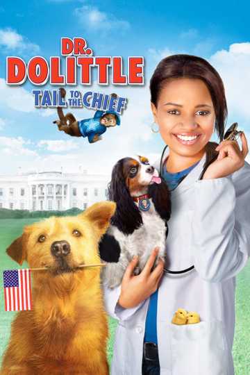 Dr. Dolittle: Tail to the Chief Poster