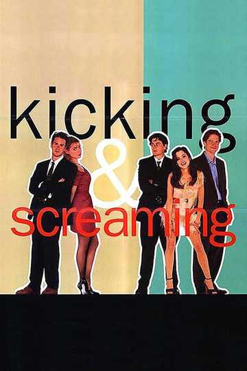 Kicking and Screaming Poster