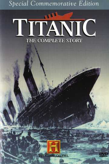 Titanic: The Complete Story Poster