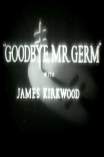Goodbye, Mr. Germ Poster