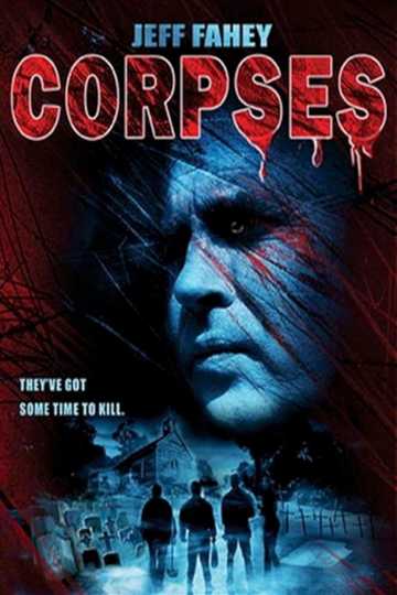 Corpses (2004) - Movie | Moviefone