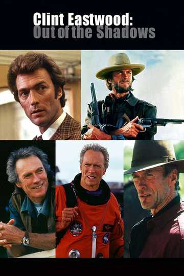 Clint Eastwood: Out of the Shadows Poster