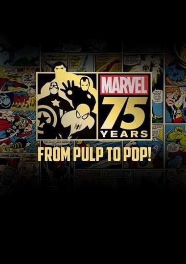 Marvel: 75 Years, From Pulp to Pop! Poster