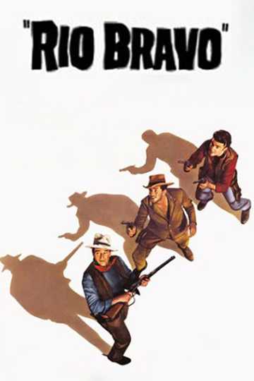 Rio Bravo Stream And Watch Online Moviefone