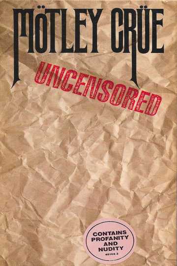 Mötley Crüe: Uncensored Poster